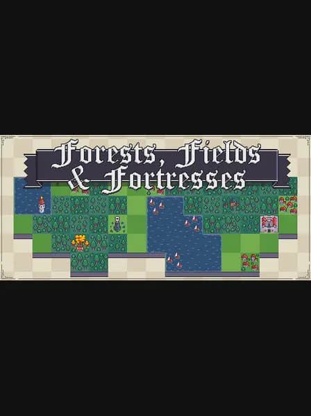 Forests, Fields and Fortresses