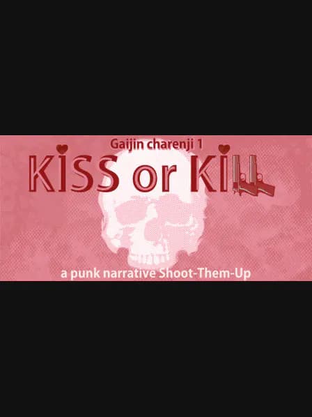 Gaijin Charenji 1 : Kiss or Kill