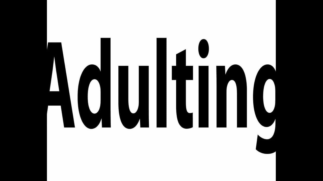 Adulting