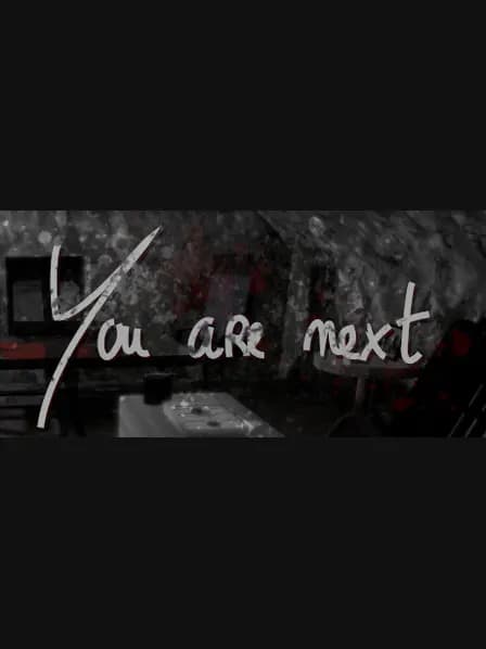 You are next
