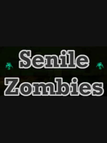 Senile Zombies