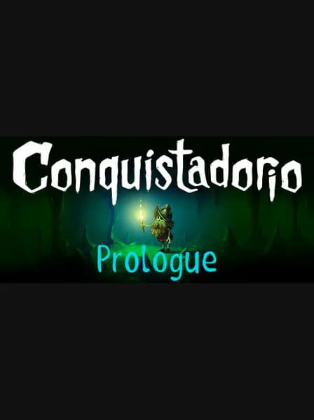 Conquistadorio: Prologue