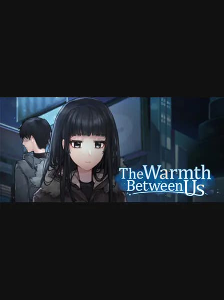 The Warmth Between Us