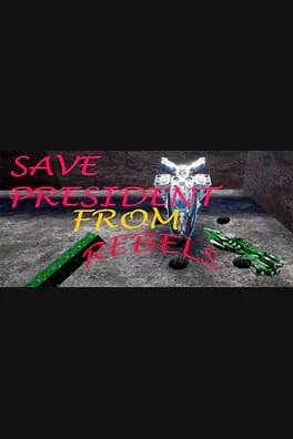 Save President From Rebels