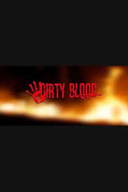 Dirty Blood