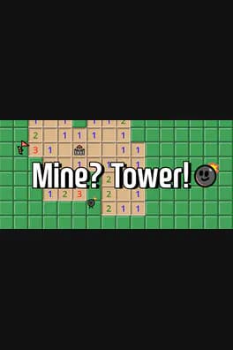 Mine? Tower!
