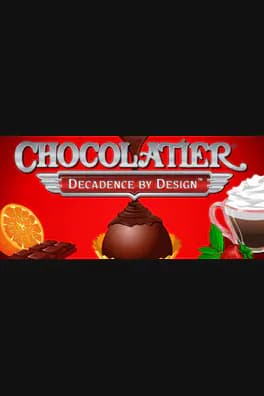 Chocolatier®: Decadence by Design™
