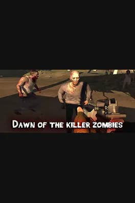 Dawn of the killer zombies