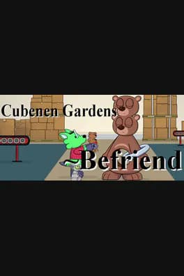 Cubenen Gardens: Befriend