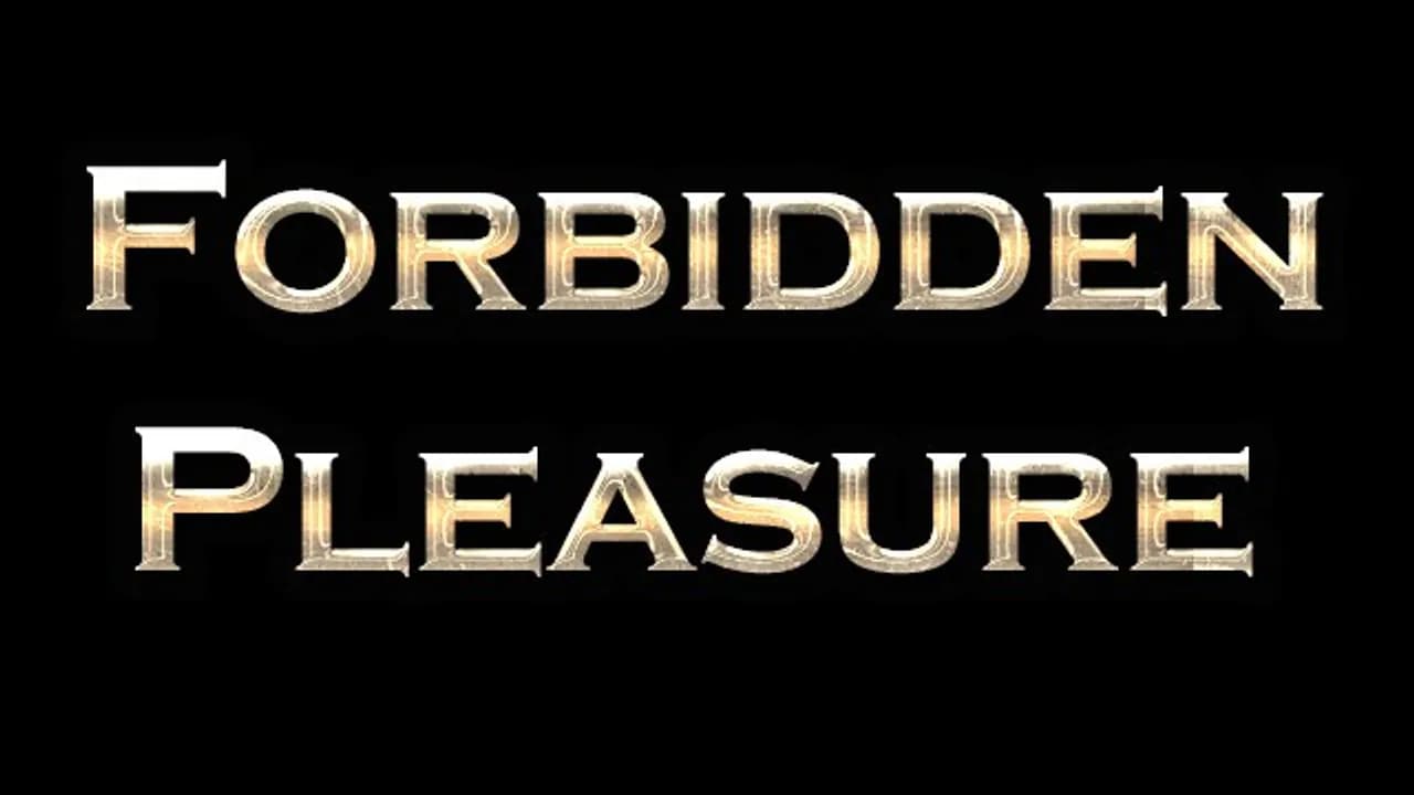 Forbidden Pleasure