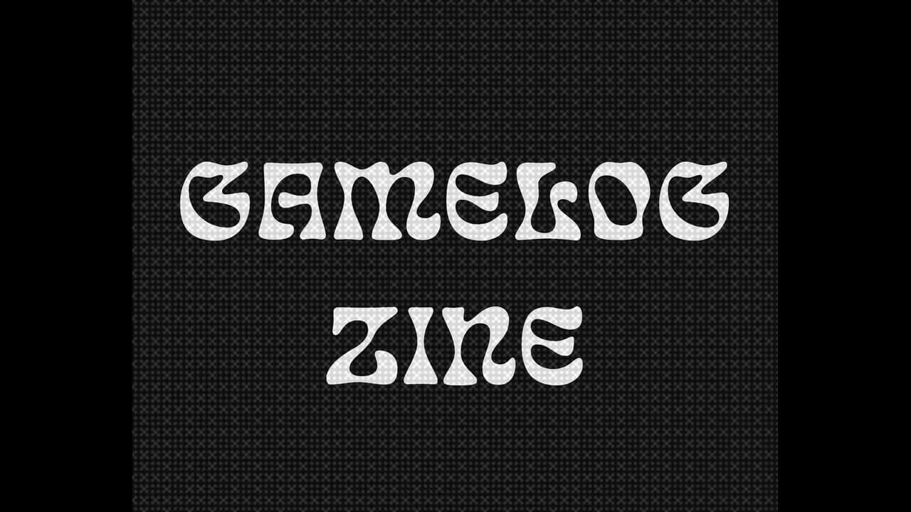GameLog Zine