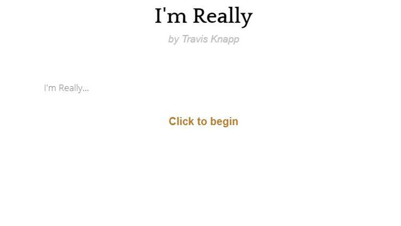 Im Really...