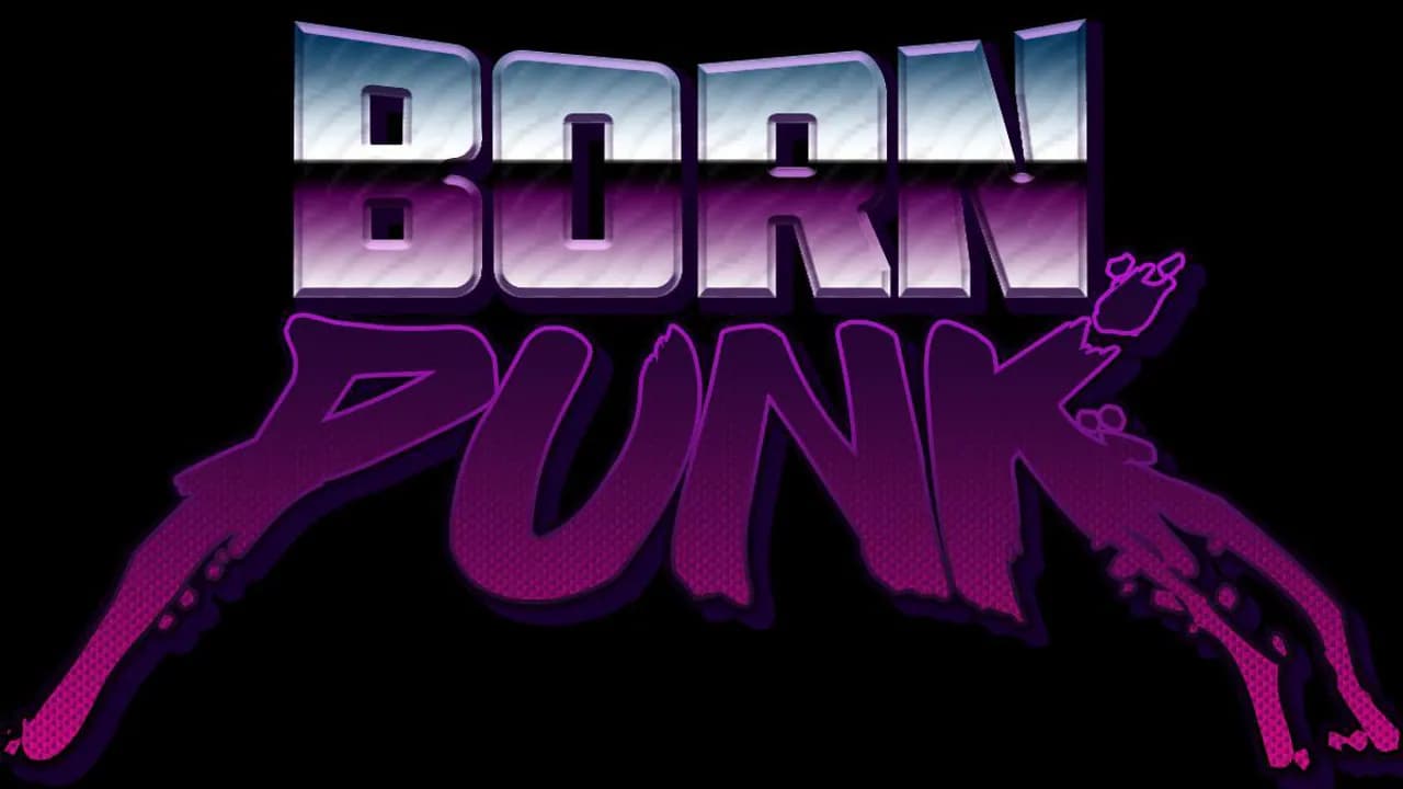 Born Punk Kickstarter Demo