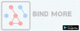 Bind More