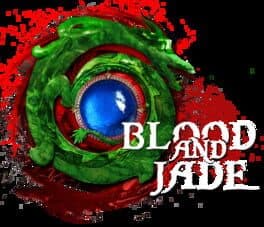 Blood and Jade