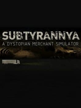 Subtyrannya - A story-driven merchant game