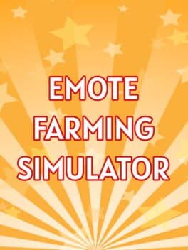 Emote Farming Simulator