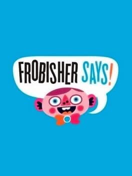 Frobisher Says!