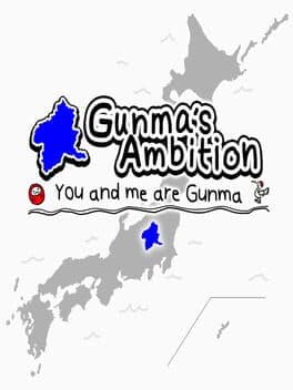 Gunmas Ambition -You and me are Gunma