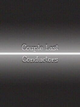 Couple Last Conductors