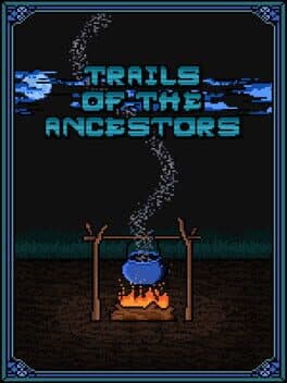 Trails of the Ancestors