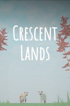 Crescent Lands: The Farm