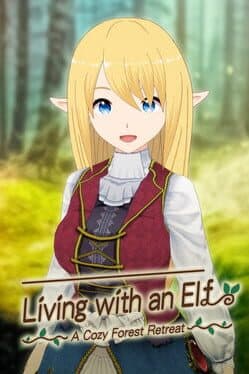 Living with an Elf: A Cozy Forest Retreat