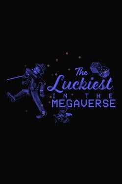 The Luckiest in the Megaverse