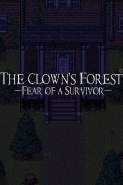 The Clown's Forest: Fear of a Survivor