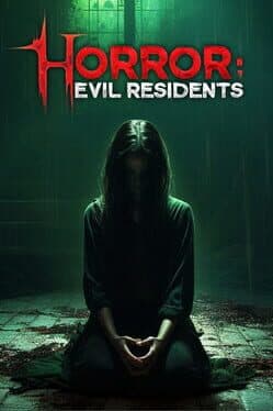 Horror: Evil Residents