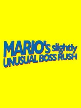 Mario's Slightly Unusual Boss Rush