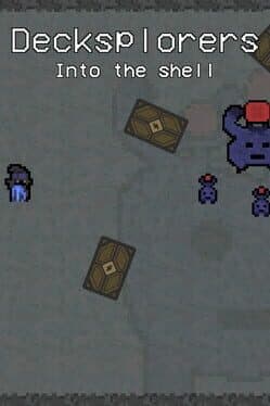 Decksplorers: Into the Shell
