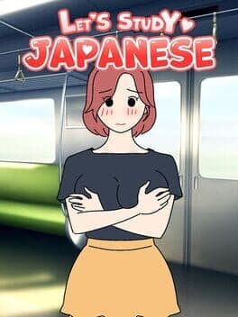 Let's Study Japanese: A Sexy and Fun Way to Learn Japanese - Vol. 1