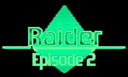 Raider: Episode 2