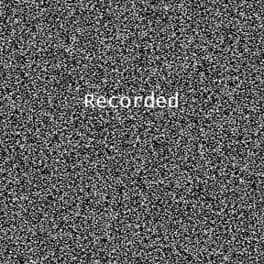 Recorded