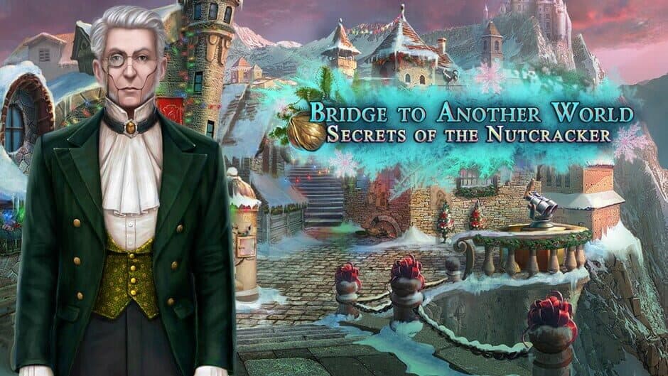 Bridge to Another World: Secrets of the Nutcracker