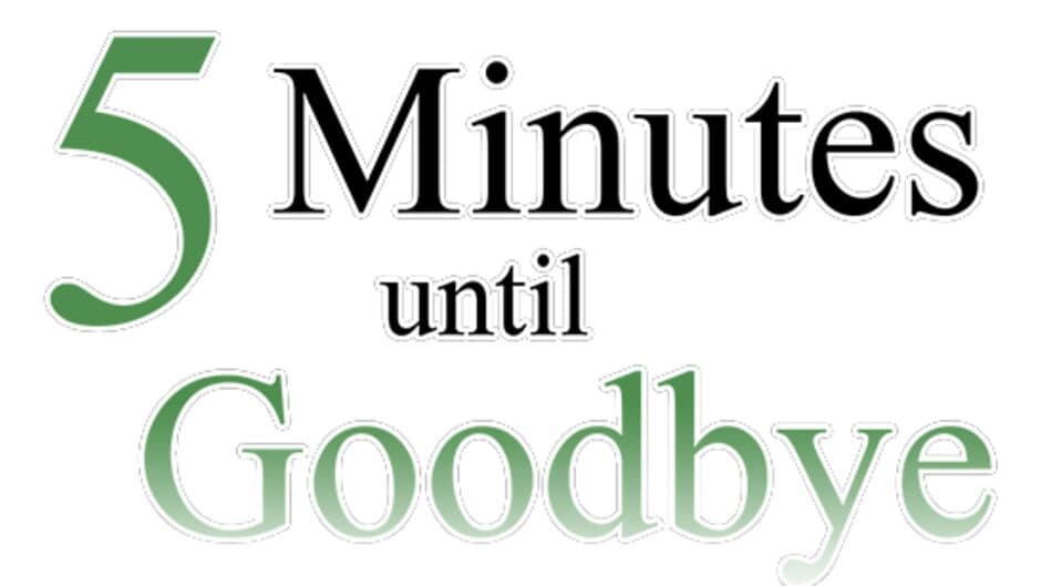 5 Minutes until Goodbye screenshot 2