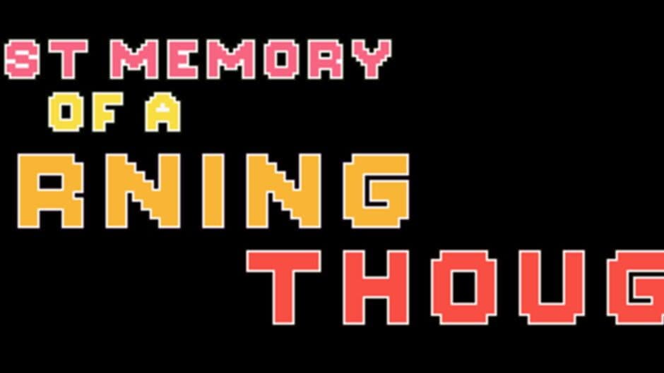 The Last Memory of a Burning Thought screenshot 4
