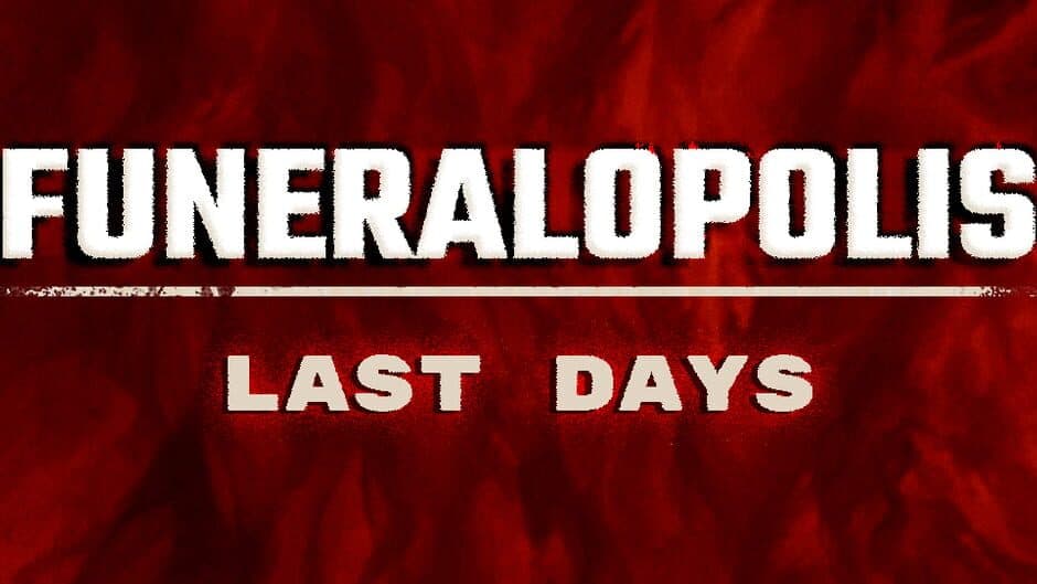 Funeralopolis: Last Days screenshot 6