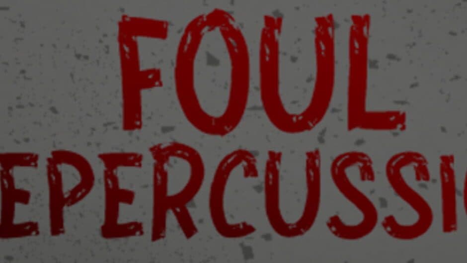 Foul Repercussion screenshot 3