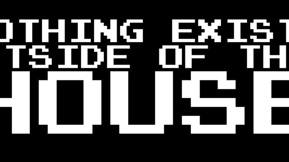 Nothing Exists Outside of This House screenshot 5