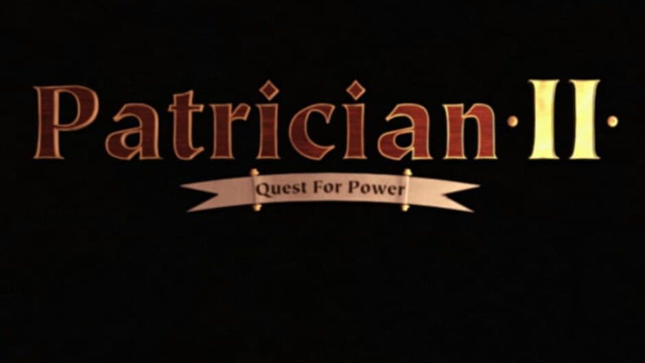 Patrician II: Quest for Power