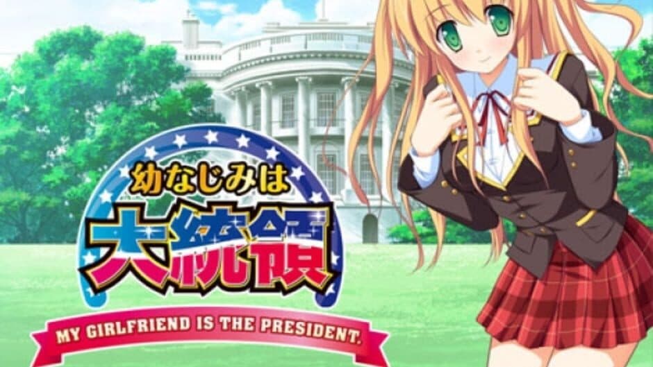 My Girlfriend is the President
