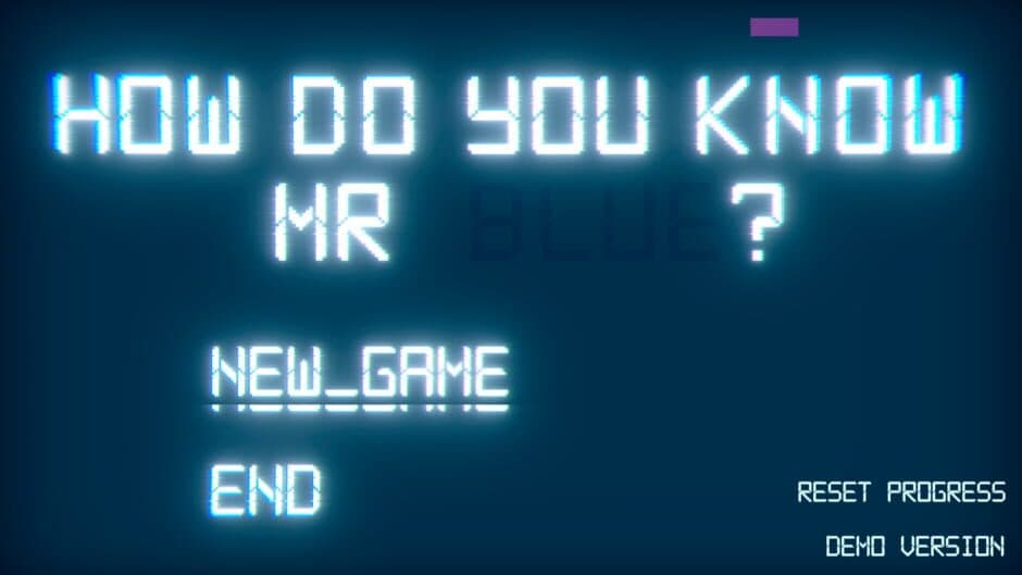 How Do You Know Mr. Blue? screenshot 3