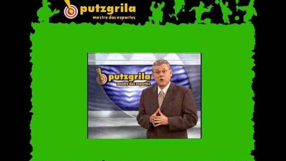 Putzgrila: Mestre dos Esportes