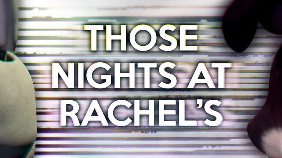 Those Nights at Rachel's