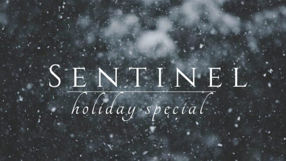Sentinel - Holiday Special