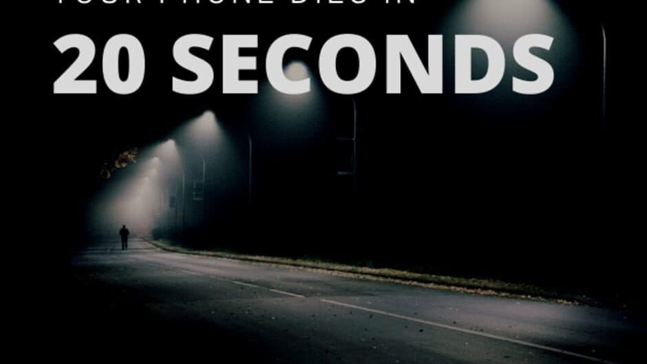 Your Phone Dies in 20 Seconds