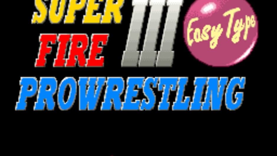 Super Fire Pro Wrestling III: Easy Type