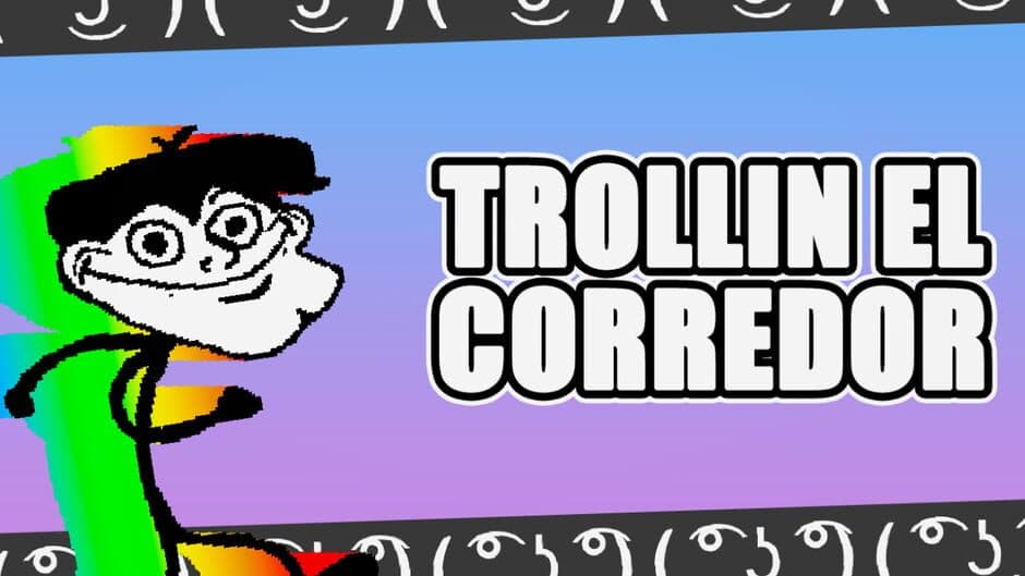 Trollin el Corredor screenshot 2